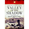 Valley of the Shadow: The Siege of Dien Bien Phu (Boylan Kevin)