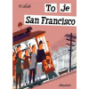 To je San Francisco - Šašek Miroslav