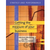 Getting the Measure of Your Business - Andy Neely a kolektív