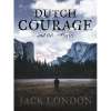 Dutch Courage and Other Stories