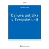 Daňová politika v Evropské unii (Danuše Nerudová)
