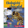 Ekologický chov včel Včelaření podle pravidel