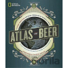Atlas of Beer - Nancy Hoalst-Pullen, Mark W. Patterson
