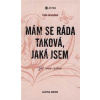 Mám se ráda taková, jaká jsem - Linda Jaroschová