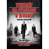 Tenkrát na východě v Rusku - Ben Mezrich