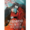 My Husband and I Sleep in a Coffin (Novel) 1 - Wu Shui Bu Du, Oniku (ilustrátor), Chikage (ilustrátor)
