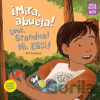 ¡Mira, abuela! / Look, Grandma! / Ni, Elisi! - Art Coulson, Madelyn Goodnight