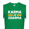 Pánske tričko Karma je zdarma, Barva Zelená, Velikost M Bezvatriko.cz 0480