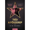 Tiéd a főszerep