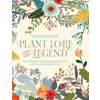 Plant Lore and Legend: The Wisdom and Wonder of Plants and Flowers Revealed (Ruth Binney)()