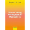 Discontinuing Antidepressant Medications - Giovanni A Fava