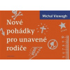 Nové pohádky pro unavené rodiče - Viewegh Michal