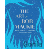 The Art of Bob Mackie - Frank Vlastnik, Laura Ross