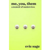 Me, You, Them - Evie Sage, Penguin Books Ltd