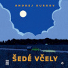 Kurkov Andrei - Šedé včely / 2CD / Preiss M. / MP3 [2 CD]