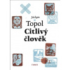 Citlivý člověk - Jáchym Topol