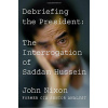 Debriefing the President