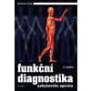 Funkční diagnostika pohybového aparátu - 2. vydání