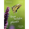 Moja motýlia záhrada - Elke Schwarzer