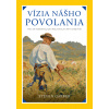 Garber Steven Vízia nášho povolania