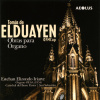 ELDUAYEN,T.: Organ Works [Esteban Elizondo Iriarte] (CD) (AEOLUS)