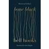 Bone Black - Bell Hooks, Dialogue