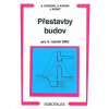 Přestavby budov pro 3. ročník SOU Antonín Doseděl Vladimír Kárník Jan Kubát