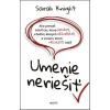 Umenie neriešiť - Sarah Knight