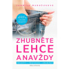 Zhubněte lehce a navždy * Recepty * Insp - Jarmila Mandžuková
