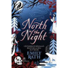 North Is The Night - Emily Rath, Quercus Publishing