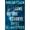 Gone Before Goodbye - Reese Witherspoon
