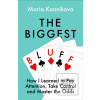 The Biggest Bluff: How I…
