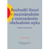 Rozhodčí řízení v mezinárodním a vnitrostátním obchodním styku - Naděžda Rozehnalová