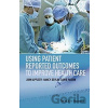 Using Patient Reported Outcomes to Improve Health Care - John Appleby, Nancy Devlin, David Parkin