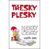 Třesky plesky hezky česky