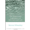 The Democratic Legitimacy of International Law - Steven Wheatley