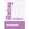 Nová nemčina pre opatrovateľky - PhDr. Alena Hofmanová