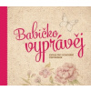 Babičko vyprávěj - Kopřivová Monika