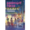 Goodnight Tokyo (Atsuhiro Yoshida)