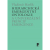 Hierarchická emergentní ontologie a univerzální princip emergence
