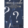 Tradícia a dejiny - Dagmar Čierna-Lantayová
