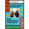 The Pachinko Parlour - Elisa Shua Dusapin