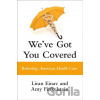 We've Got You Covered - Amy Finkelstein, Liran Einav