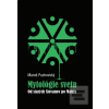 Mytológie sveta Od starý… (Maroš Puchovský)