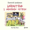 Audiokniha: Karanténa s moderním fotrem - 7. diel