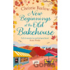 New Beginnings at the Old Bakehouse - Christie Barlow