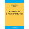 Rozhodování o věcech veřejných - Beáta Mikušová Meričková, František Ochrana, Jan Stejskal