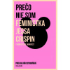 Prečo nie som feministka - Jessa Crispin