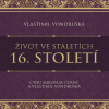 Život ve staletích - 16. století