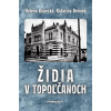 Židia v Topoľčanoch - Helena Kopecká
